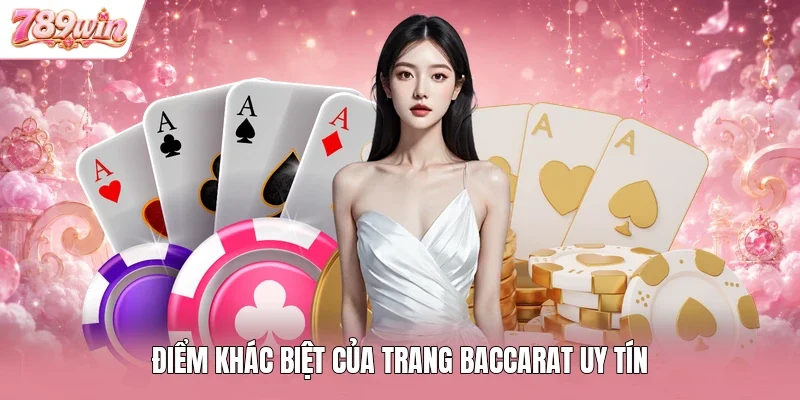 Điểm khác biệt của trang baccarat uy tín