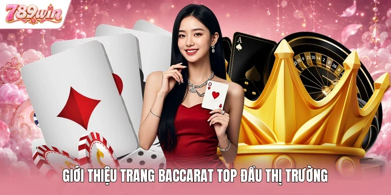 Giới thiệu trang baccarat top đầu thị trường