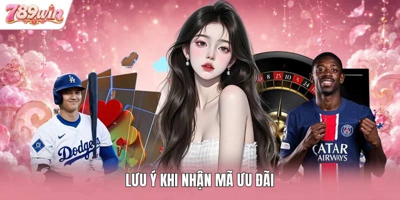 Lưu ý khi nhận mã ưu đãi