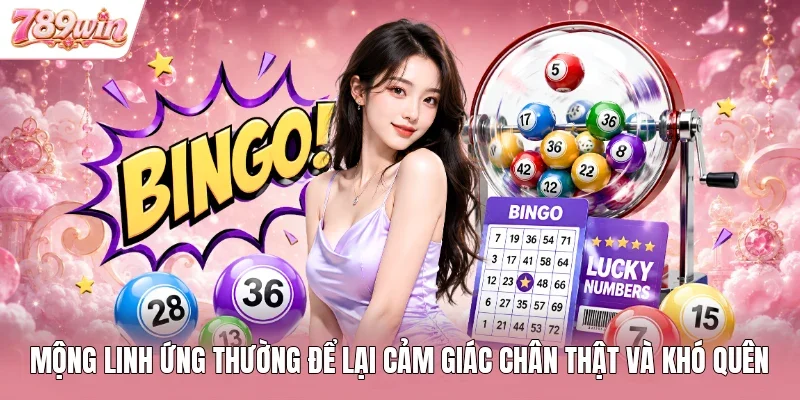 Mộng linh ứng thường để lại cảm giác chân thật và khó quên