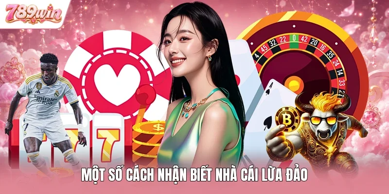 Một số cách nhận biết nhà cái lừa đảo