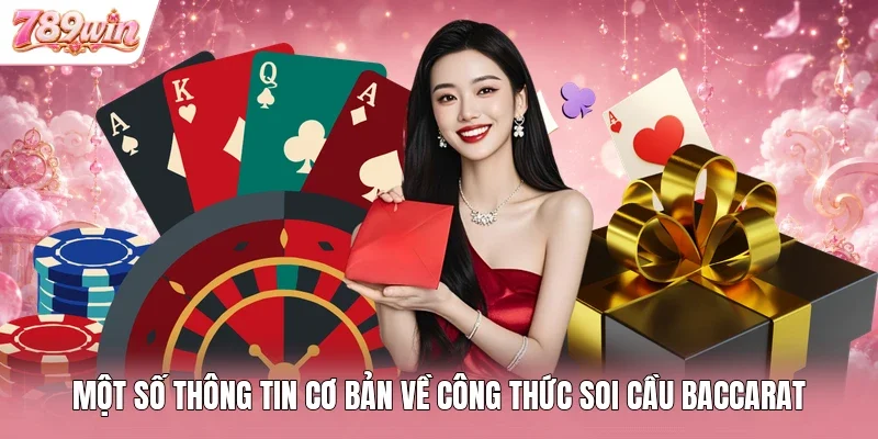 Một số thông tin cơ bản về công thức soi cầu Baccarat