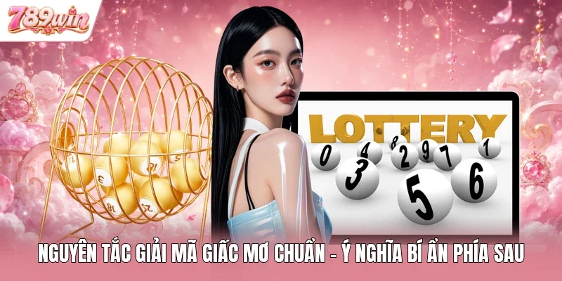 Nguyên Tắc Giải Mã Giấc Mơ Chuẩn - Ý Nghĩa Bí Ẩn Phía Sau