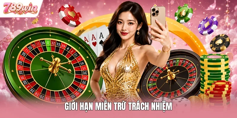 Giới hạn miễn trừ trách nhiệm
