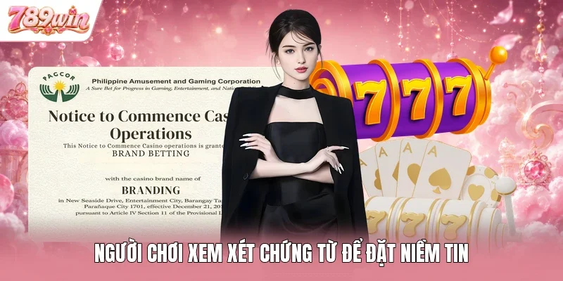 Người chơi xem xét chứng từ để đặt niềm tin