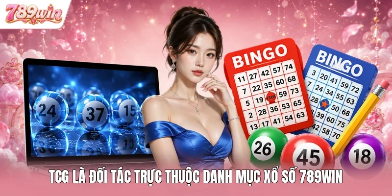 TCG là đối tác trực thuộc danh mục xổ số 789WIN
